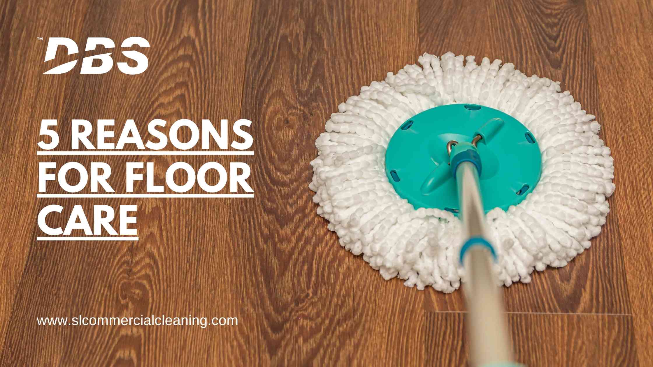 5 Reasons for Floor Care
