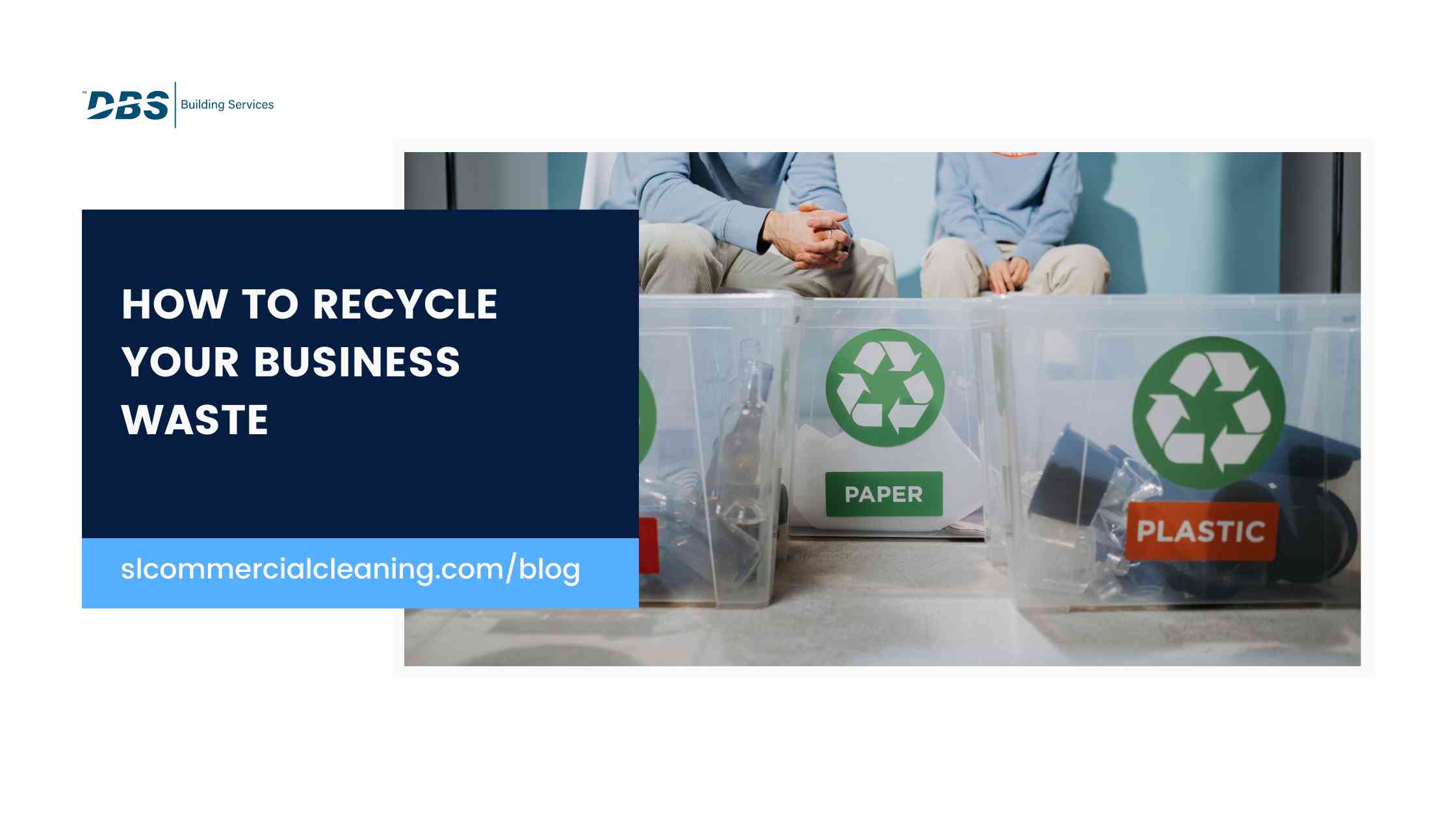 How to Recycle Your Business Waste